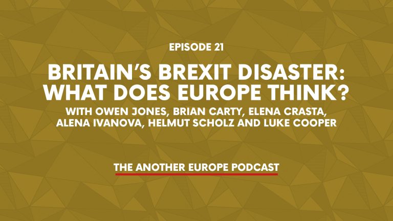 Episode 21: Britain’s Brexit Disaster – what does Europe think?