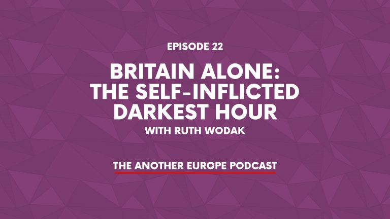 Episode 22: Britain Alone – the self-inflicted darkest hour