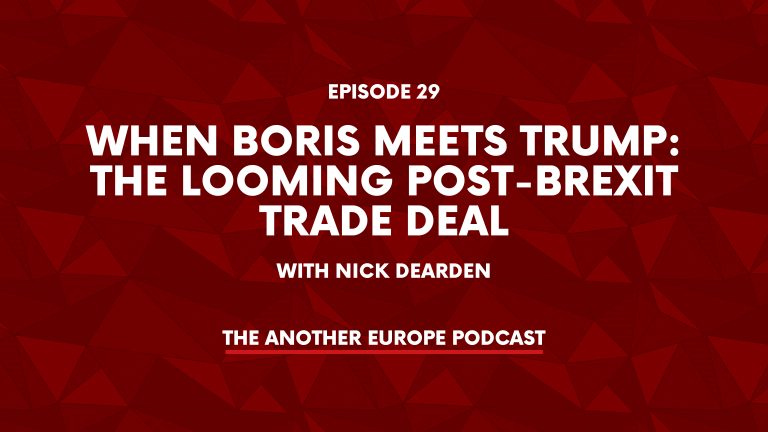 Episode 29: When Boris meets Trump – the looming post-Brexit trade deal