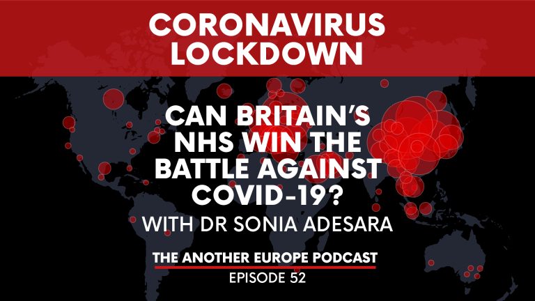 Episode 52: Coronavirus lockdown – Can Britain’s NHS win the battle against Covid-19?