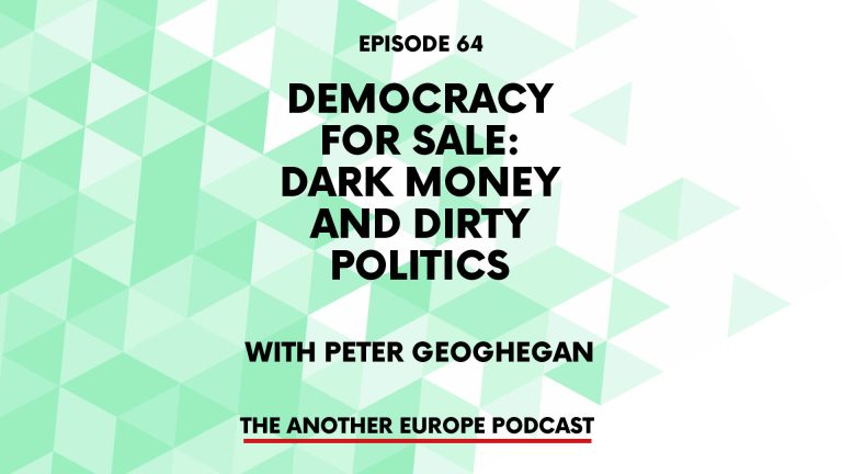 Episode 64: Democracy for Sale – Dark Money and Dirty Politics