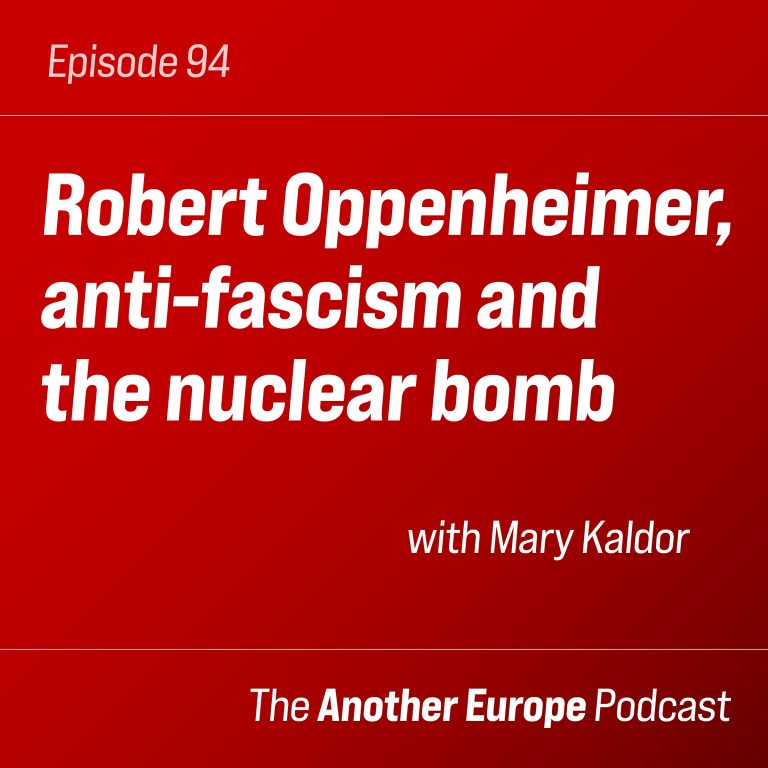 Episode 94: Robert Oppenheimer, anti-fascism and the nuclear bomb